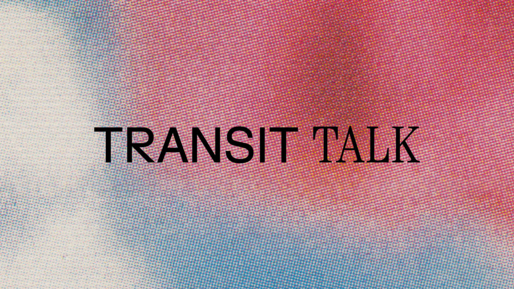 Grafik med teksten: TRANSIT TALK