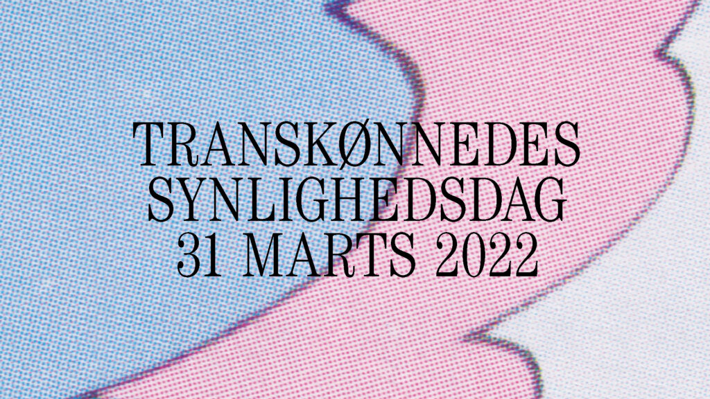 Transkønnedes synlighedsdag 31 marts 2022