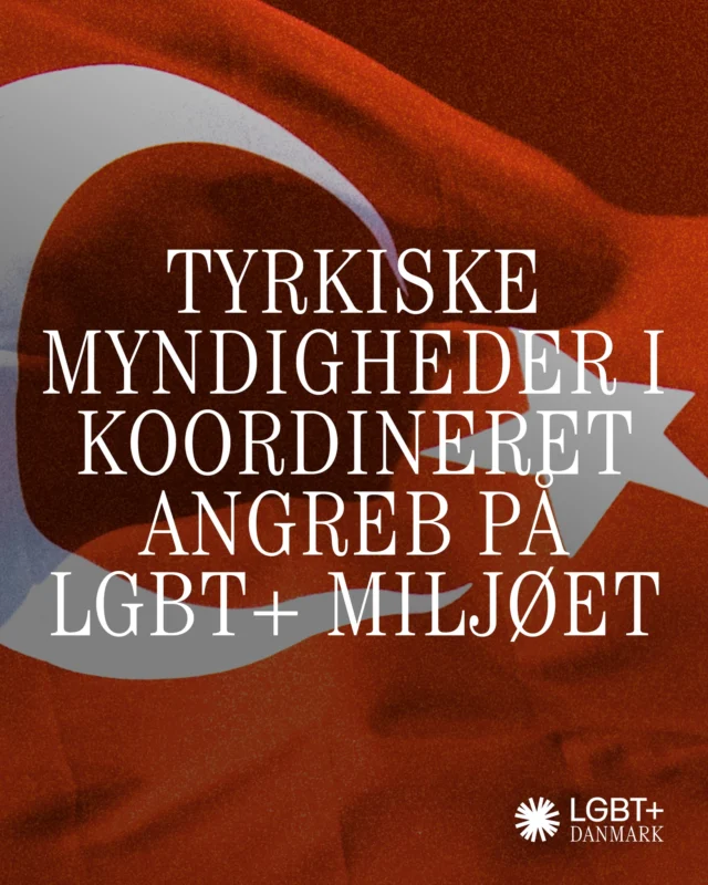 “Vores stat slår til med en jernnæve. Nu er det de perverses tur."
Sådan skrev det tyrkiske regeringsstøttende journalist Baki Yaya få timer forinden de første systemiske angreb på LGBT+ organisationer, erhvervsdrivende og aktivister i landet. I disse dage eskalerer presset mod bøsser, lesbiske, biseksuelle og transpersoner i Tyrkiet, og vi må ikke lukke øjnene for det.
 
I landsforeningen opfordrer vi den danske regering og EU til at lægge pres på den tyrkiske regering - og det kan du også.

Spred viden, følg med (bl.a. hos @unikuir_anahesap_07  og @ilgaeurope) og sig fra overfor de tyrkiske myndigheders undertrykkelse.
